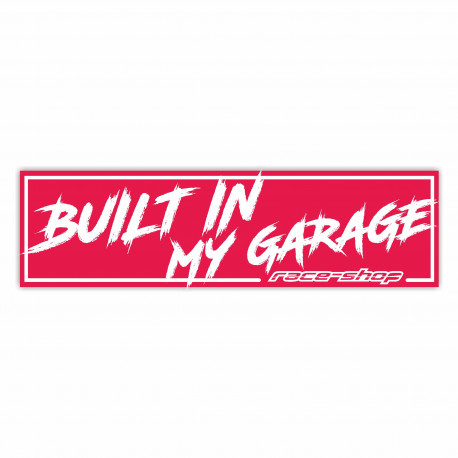 Autocolante Sticker race-shop "Built in my garage" | race-shop.ro