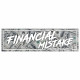 Autocolante Sticker race-shop Financial Mistake | race-shop.ro